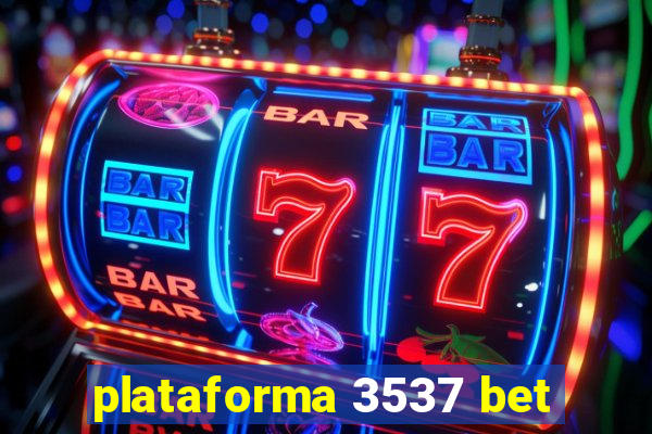 plataforma 3537 bet